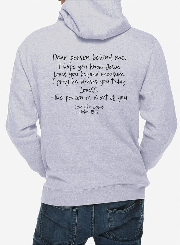 Love Like Jesus... Dear Person Behind Me Hoodie